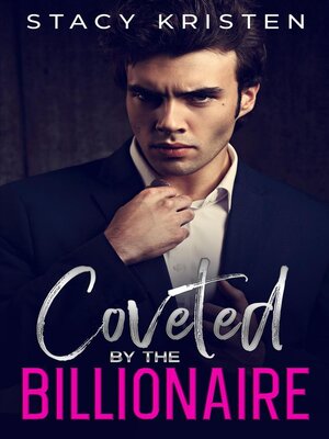 cover image of Coveted by the Billionaire